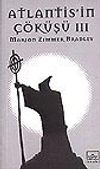 Atlantis'in &Ccedil;&ouml;k&uuml;ş&uuml; 3