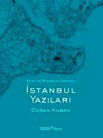 İstanbul Yazıları (Ciltsiz)& Kent ve Mimarlık Üzerine