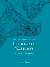 İstanbul Yazıları (Ciltsiz)& Kent ve Mimarlık Üzerine