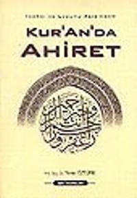 Kur'an'da Ahiret / İmkanı ve Lüzumu Açısından