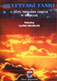 Buluttaki Tanrı / 21. Yüzyıl Dünyasında Tanrılar ve Dünyalar