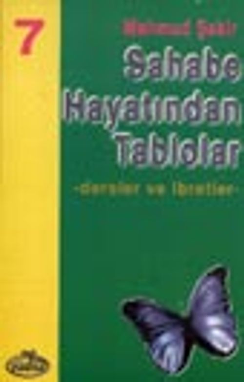 Sahabe Hayatından Tablolar/Dersler ve İbretler 7
