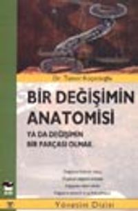 Bir Değişimin Anatomisi ya da Değişimin Bir Parçası Olmak