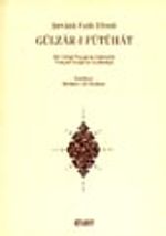 Gülzar-ı Fütuhat/Şirvanlı Fatih Efendi/Bir Görgü Tanığının Kalemiyle Yeniçeri Ocağı'nın Kaldırılışı