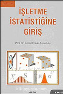 İşletme İstatistiğine Giriş - İsmail Hakkı Armutlulu