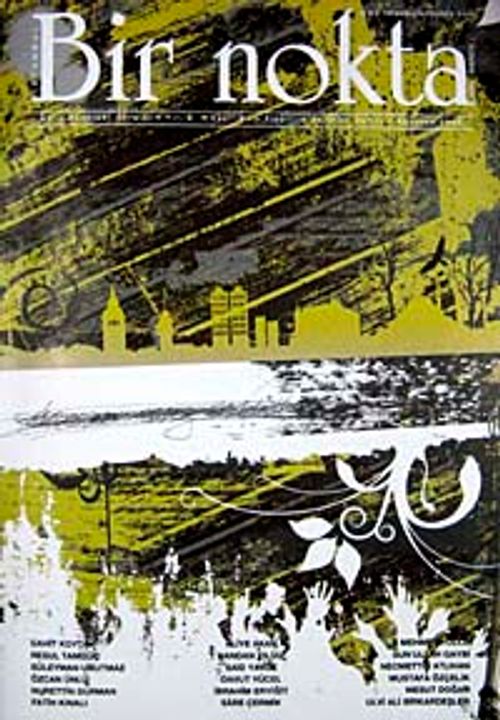 Bir Nokta / Aylık Edebiyat Dergisi / Yıl: 9 / Sayı:91 Ağustos 2009