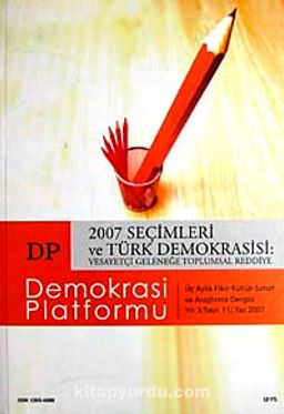 Demokrasi Platformu/Sayı:11 Yıl:3 Yaz 2007/Üç Aylık Fikir-Kültür-Sanat ve Araştırma Dergisi