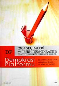 Demokrasi Platformu/Sayı:11 Yıl:3 Yaz 2007/Üç Aylık Fikir-Kültür-Sanat ve Araştırma Dergisi