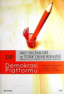 Demokrasi Platformu/Sayı:11 Yıl:3 Yaz 2007/Üç Aylık Fikir-Kültür-Sanat ve Araştırma Dergisi