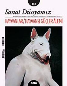 Sanat Dünyamız İki Aylık Kültür ve Sanat Dergisi Sayı:113 Kasım-Aralık 2009