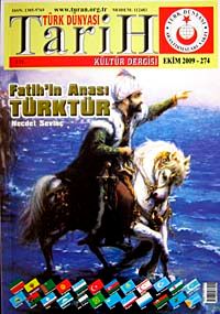 Türk Dünyası Araştırmaları Vakfı Tarih Dergisi Ekim 2009 / Sayı: 274