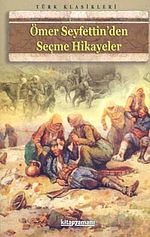 Ömer Seyfettin'den Seçme Hikayeler
