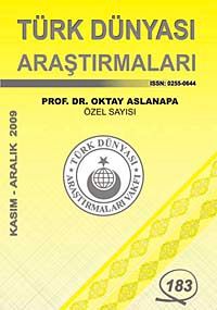 Türk Dünyası Araştırmaları Vakfı Tarih Dergisi Kasım-Aralık 2009:183 Prof. Dr. Oktay Aslanapa Özel Sayısı