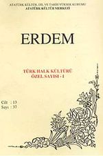 Erdem Dergisi Dört Aylık Cilt:13 Sayı:37 Türk Kültürü Özel Sayısı:I