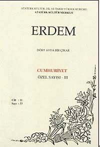 Erdem Dergisi Dört Aylık Cilt:11 Sayı:33 Cumhuriyet Özel Sayısı:III