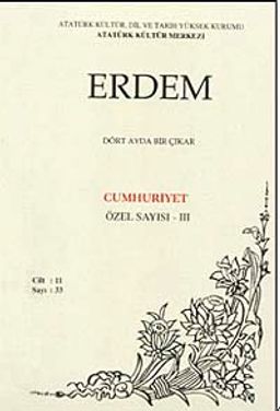 Erdem Dergisi Dört Aylık Cilt:11 Sayı:33 Cumhuriyet Özel Sayısı:III