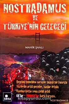 Nostradamus ve Türkiye'nin Geleceği - Mahir Şanlı
