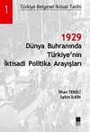 1929 D&uuml;nya Buhranında T&uuml;rkiye'nin İktisadi Politika Arayışları