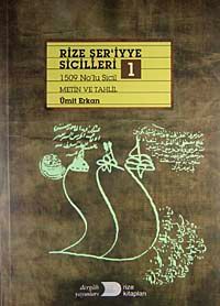 Rize Şer'iyye Sicilleri-1 & 1509 No'lu Sicil Metin ve Tahlil
