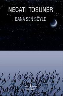 Bana Sen Söyle