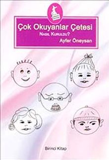 Çok Okuyanlar Çetesi & Nasıl Kuruldu? (Birinci Kitap)