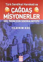 Türk Sendikal Hareketi ve Çağdaş Milyonerler & Sivil Örümceğin Sendikal Boyutu
