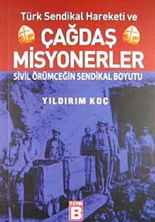 Türk Sendikal Hareketi ve Çağdaş Milyonerler & Sivil Örümceğin Sendikal Boyutu