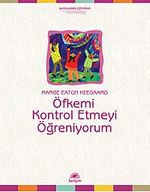 Öfkemi Kontrol Etmeyi Öğreniyorum