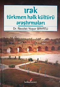 Irak Türkmen Halk Kültürü Araştırmaları