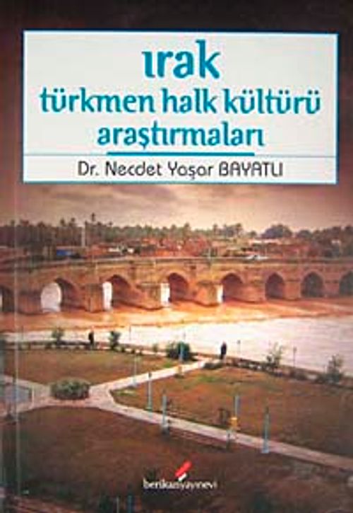 Irak Türkmen Halk Kültürü Araştırmaları