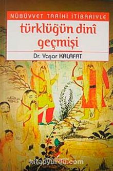 Nübüvvet Tarihi İtibariyle Türklüğün Dini Geçmişi