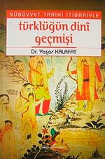 Nübüvvet Tarihi İtibariyle Türklüğün Dini Geçmişi