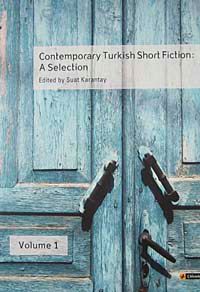 Contemporary Turkish Short Fiction, Volume 1