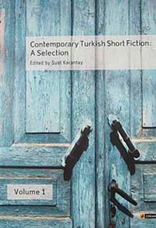 Contemporary Turkish Short Fiction, Volume 1