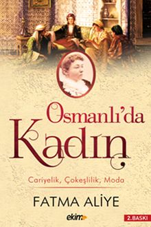Osmanlı'da Kadın& Cariyelik Çokeşlilik Moda