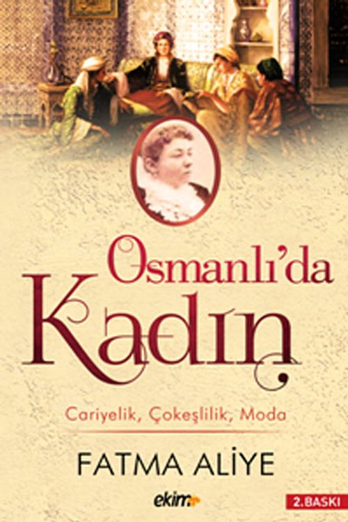 Osmanlı'da Kadın& Cariyelik Çokeşlilik Moda