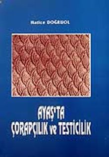 Ayaş'ta Çorapçılık ve Testicilik