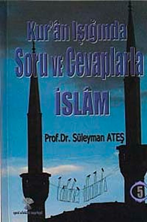 Kuran Işığında Soru ve Cevaplarla İslam -5