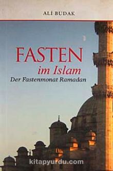 Fasten im Islam - Des Fastenmonat Ramadan
