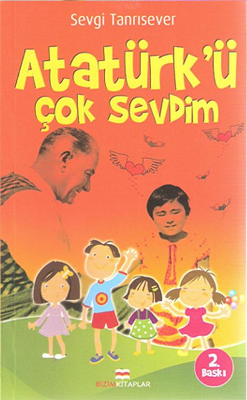 Atatürk'ü Çok Sevdim