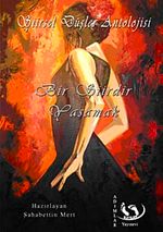 Bir Şiirdir Yaşamak & Şiirsel Düşler Antolojisi