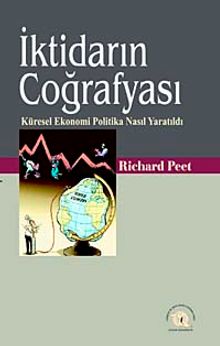 İktidarın Coğrafyası & Küresel Ekonomi Politika Nasıl Yaratıldı