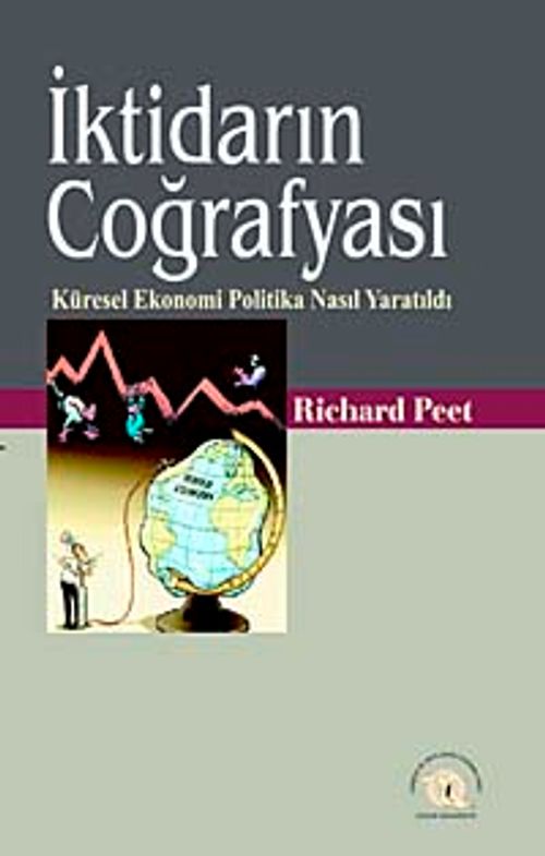 İktidarın Coğrafyası & Küresel Ekonomi Politika Nasıl Yaratıldı