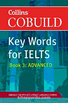 Collins Cobuild Key Words for IELTS & Book 3 Advanced