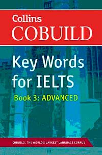 Collins Cobuild Key Words for IELTS & Book 3 Advanced