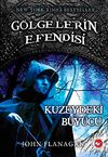 Kuzeydeki B&uuml;y&uuml;c&uuml; & G&ouml;lgelerin Efendisi (5.kitap)