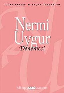 Denemeci - Nermi Uygur