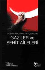 Gaziler ve Şehit Aileleri & Sosyal Politikalar Açısından