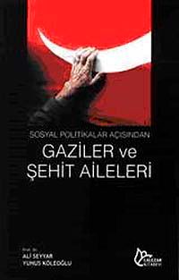 Gaziler ve Şehit Aileleri & Sosyal Politikalar Açısından