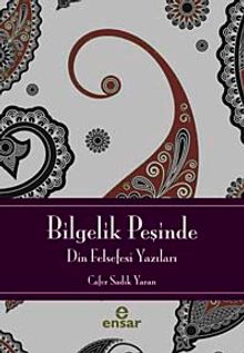 Bilgelik Peşinde & Din Felsefesi Yazıları